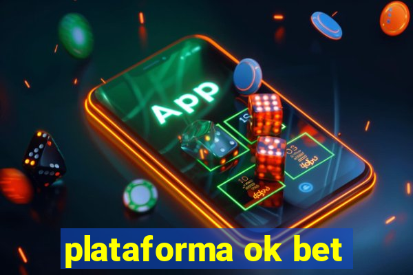 plataforma ok bet